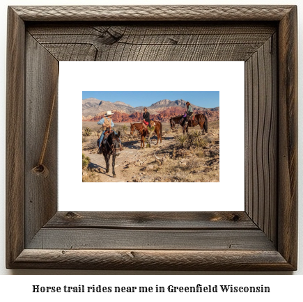 horse trail rides near me in Greenfield, Wisconsin